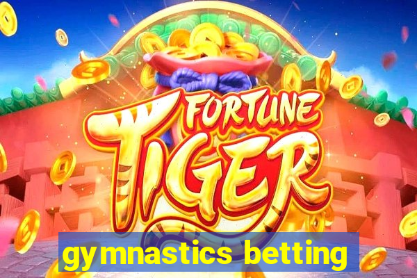 gymnastics betting